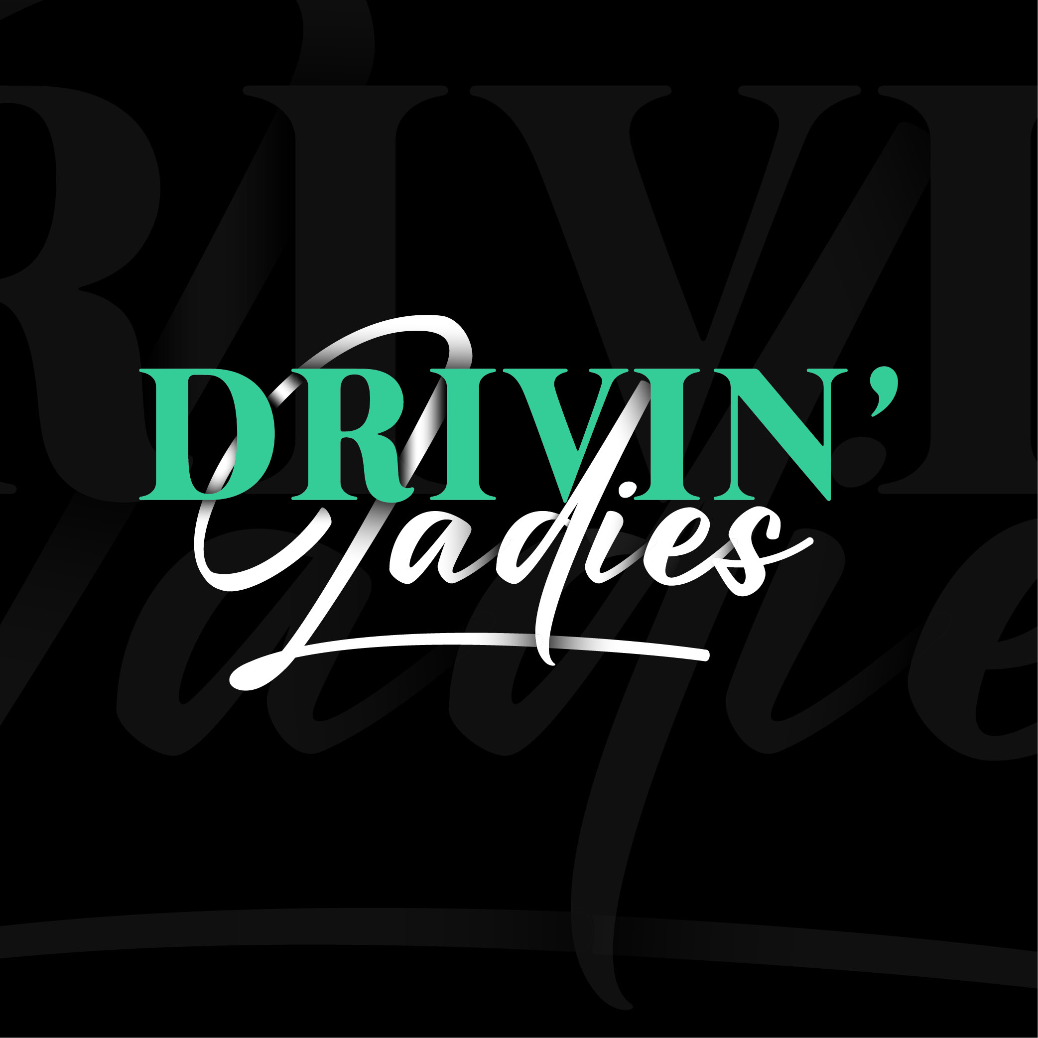 Drivin'Ladies